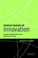 Sectoral Systems of Innovation: Concepts, Issues and Analyses of Six Major Sectors in Europe артикул 12059d.